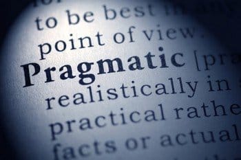 be pragmatic, not dogmatic